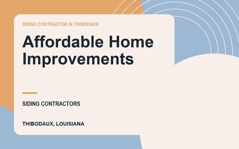 Affordable Home Improvements in Thibodaux, Louisiana