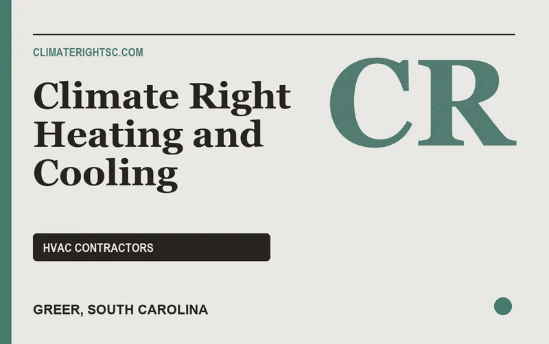 Climate Right Heating and Cooling in Greer, South Carolina