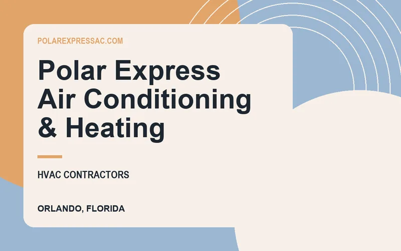 Polar Express Air Conditioning & Heating in Orlando, Florida