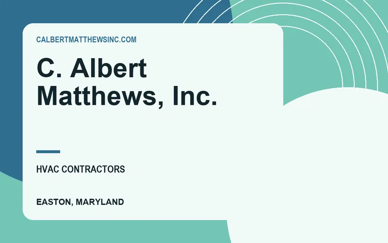 C. Albert Matthews, Inc. in Easton, Maryland