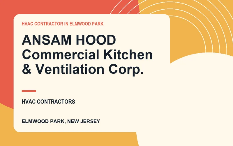ANSAM HOOD Commercial Kitchen & Ventilation Corp. in Elmwood Park, New Jersey
