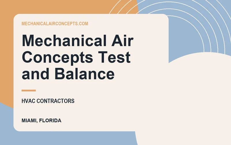 Mechanical Air Concepts Test and Balance in Miami, Florida