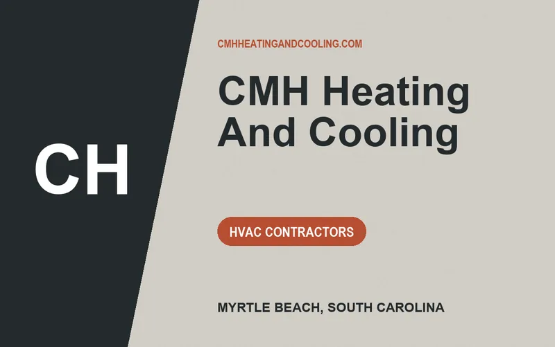 CMH Heating And Cooling in Myrtle Beach, South Carolina