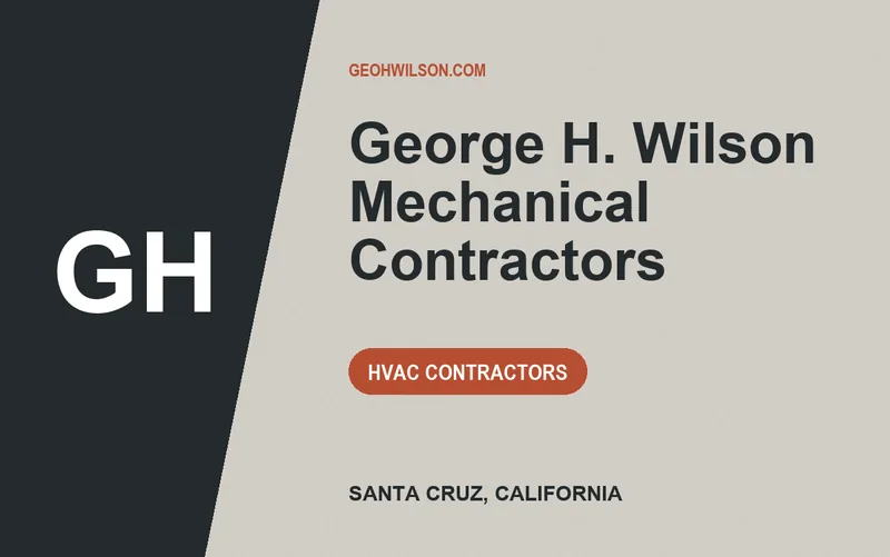George H. Wilson Mechanical Contractors in Santa Cruz, California