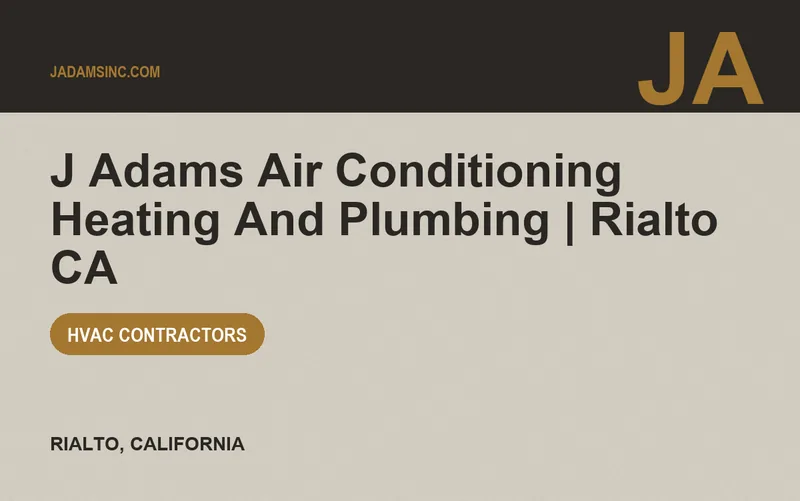 J Adams Air Conditioning Heating And Plumbing | Rialto CA in Rialto, California
