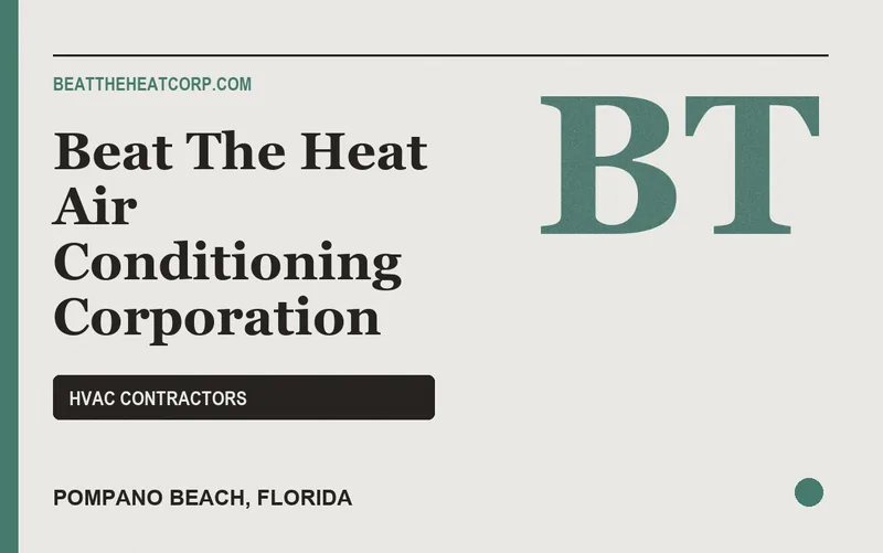 Beat The Heat Air Conditioning Corporation in Pompano Beach, Florida