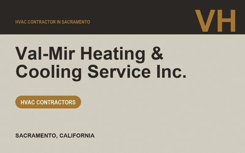 Val-Mir Heating & Cooling Service Inc. in Sacramento, California