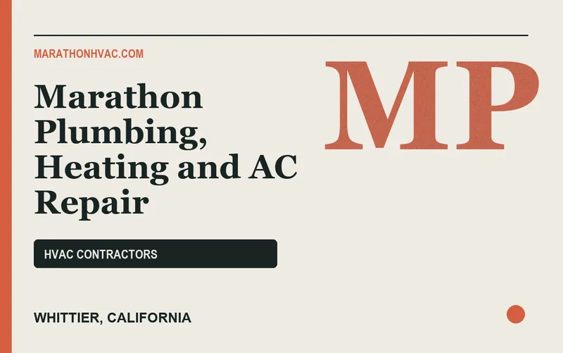 Marathon Plumbing, Heating and AC Repair in Whittier, California