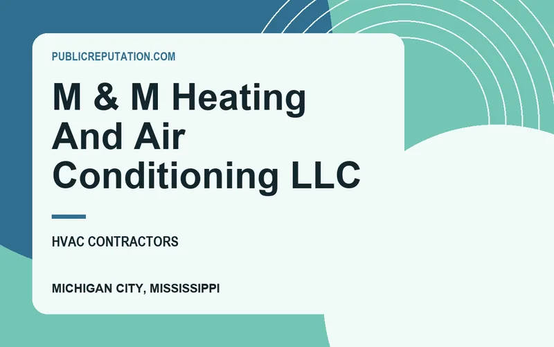 M & M Heating And Air Conditioning LLC in Michigan City, Mississippi