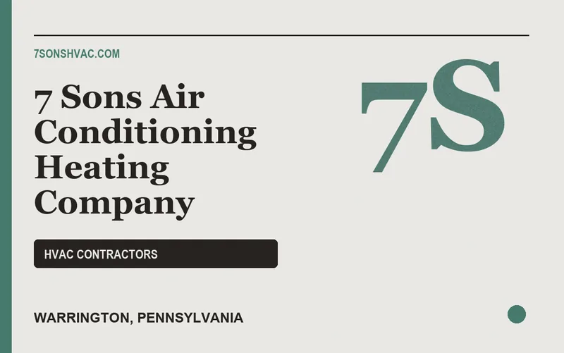 7 Sons Air Conditioning Heating Company in Warrington, Pennsylvania
