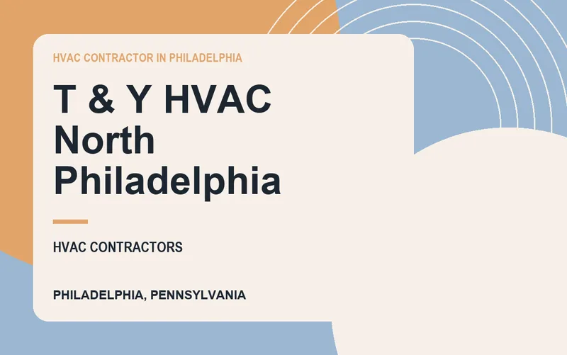 T & Y HVAC North Philadelphia in Philadelphia, Pennsylvania