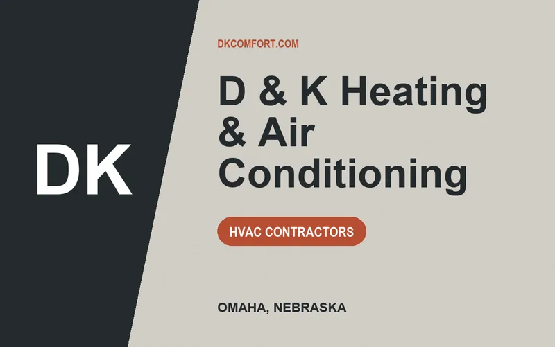 D & K Heating & Air Conditioning in Omaha, Nebraska