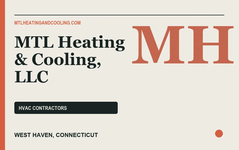 MTL Heating & Cooling, LLC in West Haven, Connecticut