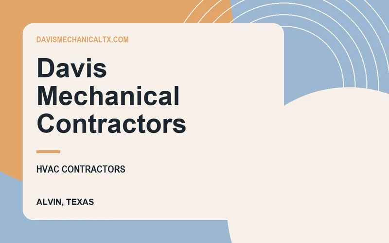 Davis Mechanical Contractors in Alvin, Texas