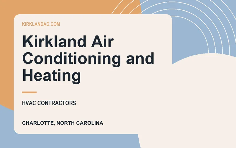 Kirkland Air Conditioning and Heating in Charlotte, North Carolina