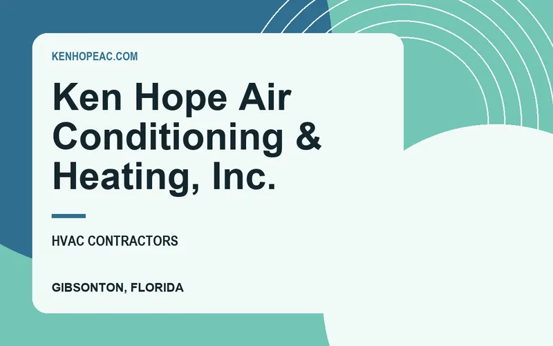 Ken Hope Air Conditioning & Heating, Inc. in Gibsonton, Florida