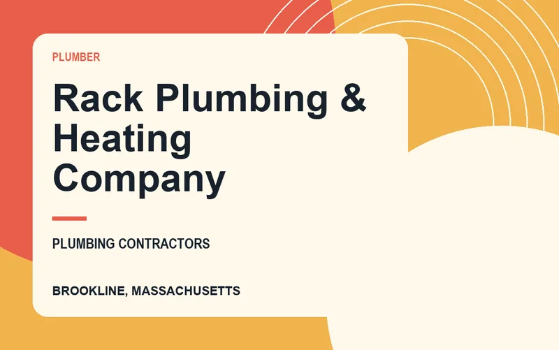 Rack Plumbing & Heating Company in Brookline, Massachusetts