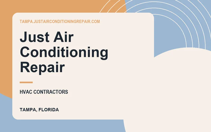 Just Air Conditioning Repair in Tampa, Florida