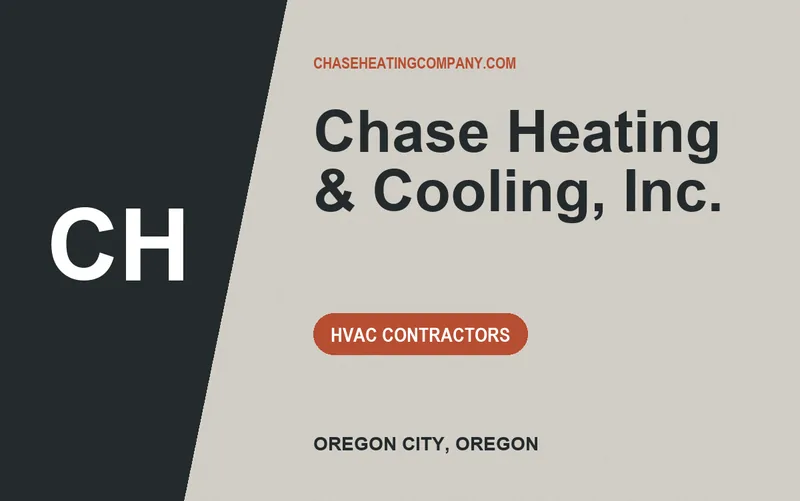 Chase Heating & Cooling, Inc. in Oregon City, Oregon