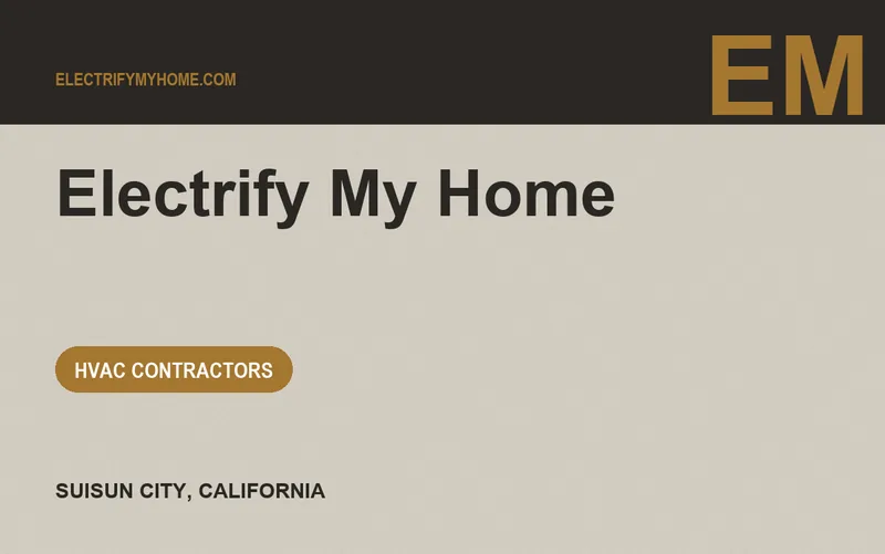 Electrify My Home in Suisun City, California