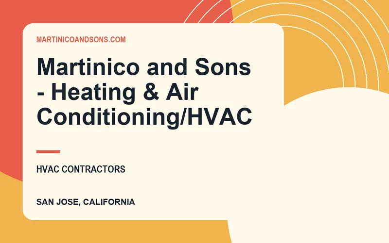 Martinico and Sons - Heating & Air Conditioning/HVAC in San Jose, California