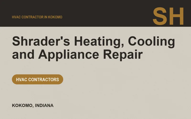 Shrader's Heating, Cooling and Appliance Repair in Kokomo, Indiana