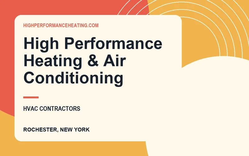 High Performance Heating & Air Conditioning in Rochester, New York