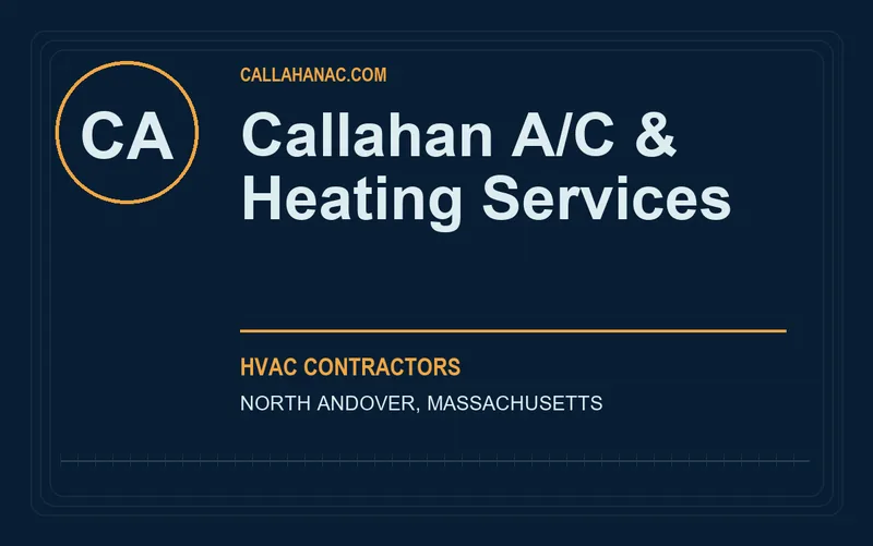 Callahan A/C & Heating Services in North Andover, Massachusetts