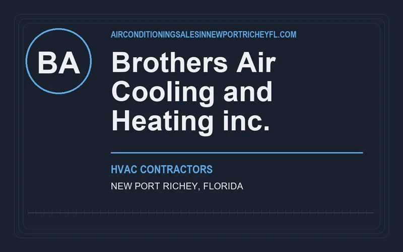 Brothers Air Cooling and Heating inc. in New Port Richey, Florida