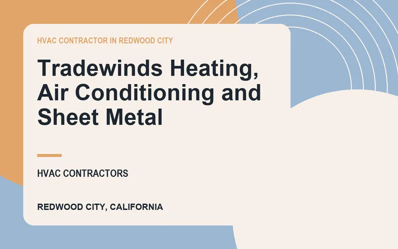 Tradewinds Heating, Air Conditioning and Sheet Metal in Redwood City, California