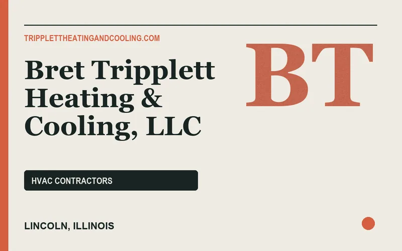 Bret Tripplett Heating & Cooling, LLC in Lincoln, Illinois