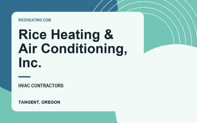 Rice Heating & Air Conditioning, Inc. in Tangent, Oregon