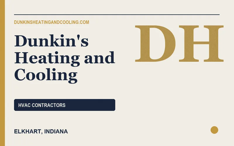 Dunkin's Heating and Cooling in Elkhart, Indiana