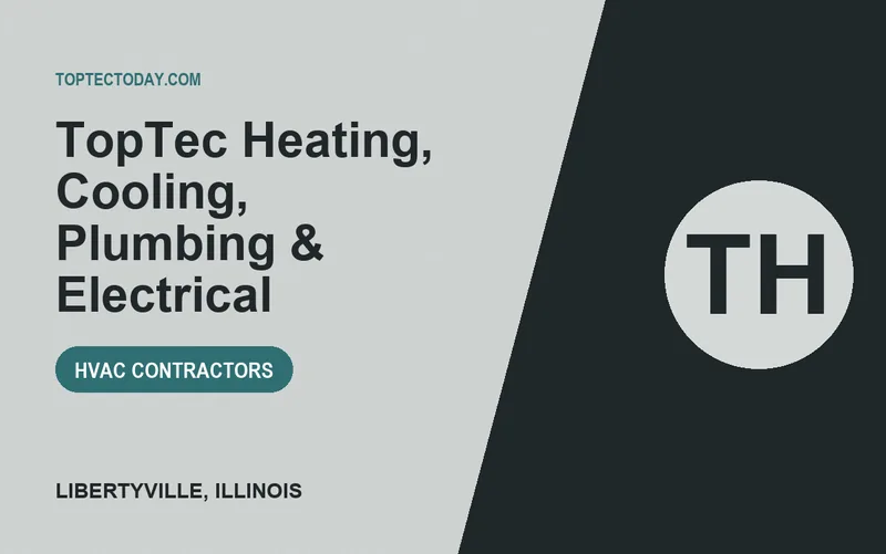 TopTec Heating, Cooling, Plumbing & Electrical in Libertyville, Illinois