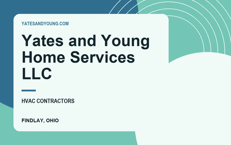 Yates and Young Home Services LLC in Findlay, Ohio