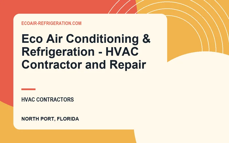 Eco Air Conditioning & Refrigeration - HVAC Contractor and Repair in North Port, Florida