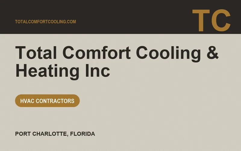 Total Comfort Cooling & Heating Inc in Port Charlotte, Florida