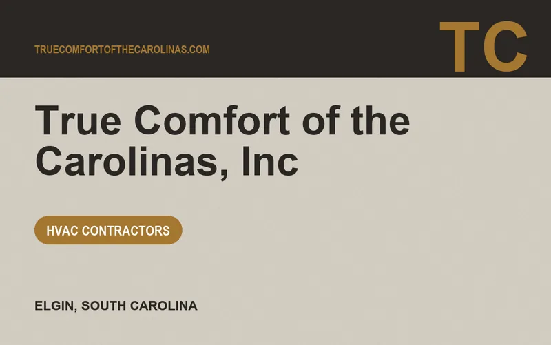 True Comfort of the Carolinas, Inc in Elgin, South Carolina