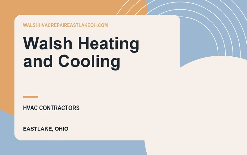 Walsh Heating and Cooling in Eastlake, Ohio