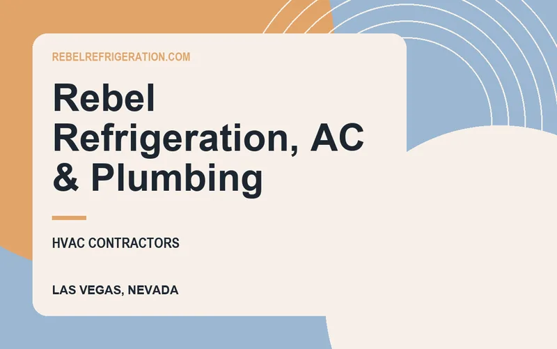 Rebel Refrigeration, AC & Plumbing in Las Vegas, Nevada