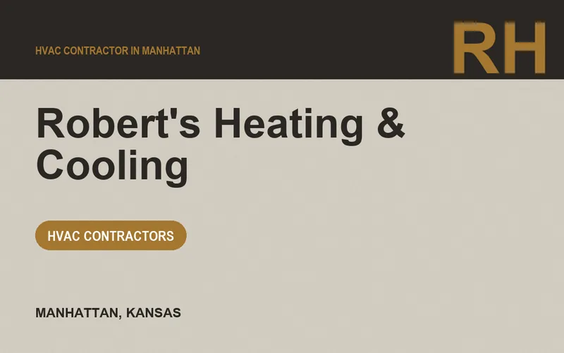 Robert's Heating & Cooling in Manhattan, Kansas