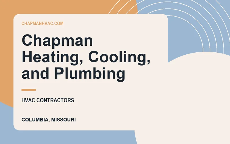 Chapman Heating, Cooling, and Plumbing in Columbia, Missouri