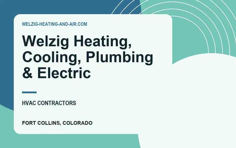 Welzig Heating, Cooling, Plumbing & Electric in Fort Collins, Colorado