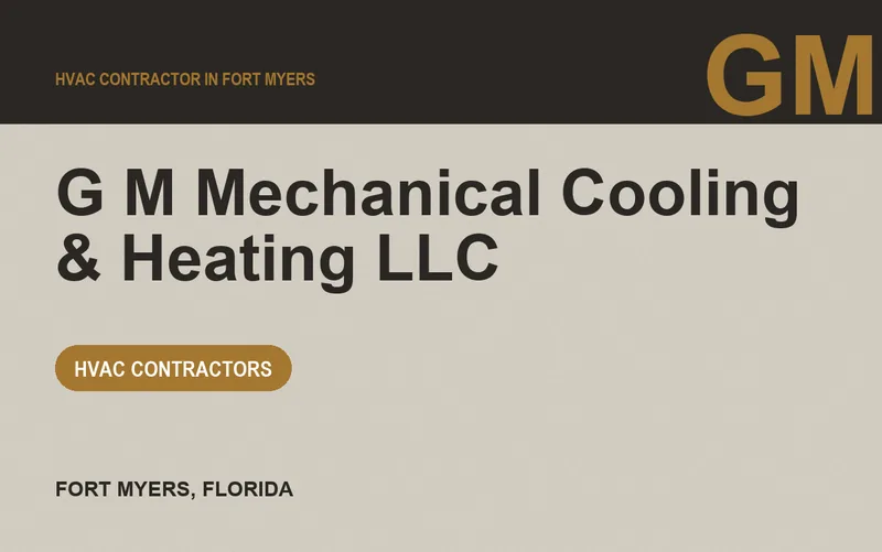 G M Mechanical Cooling & Heating LLC in Fort Myers, Florida