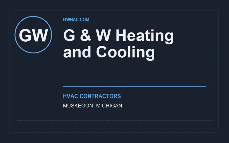 G & W Heating and Cooling in Muskegon, Michigan