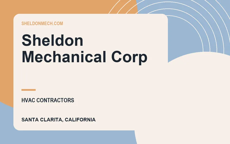 Sheldon Mechanical Corp in Santa Clarita, California