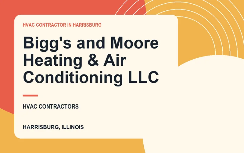 Bigg's and Moore Heating & Air Conditioning LLC in Harrisburg, Illinois