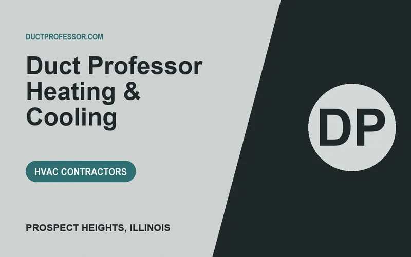 Duct Professor Heating & Cooling in Prospect Heights, Illinois