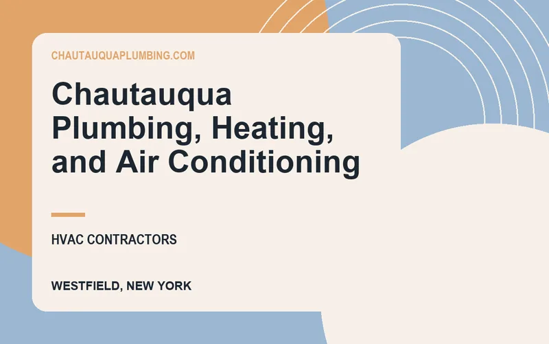 Chautauqua Plumbing, Heating, and Air Conditioning in Westfield, New York