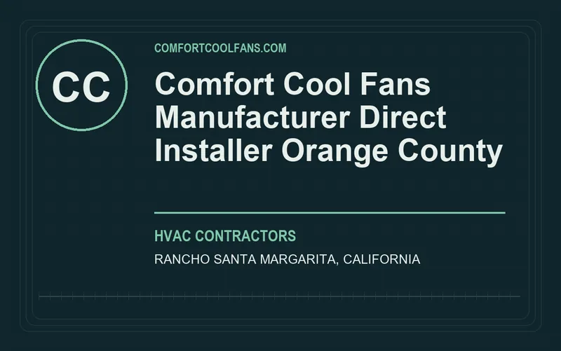 Comfort Cool Fans Manufacturer Direct Installer Orange County in Rancho Santa Margarita, California